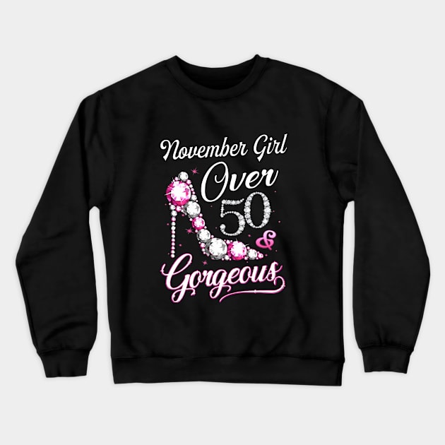 November Girl Over 50 Gorgeous Highwheel Beautiful Girl Power Wife Crewneck Sweatshirt by dieukieu81